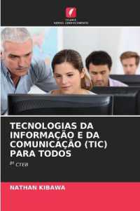 TECNOLOGIAS DA INFORMA&Ccedil;&Atilde;O E DA COMUNICA&Ccedil;&Atilde;O (TIC) PARA TODOS : 8&ordm; CTEB （2025. 100 S. 220 mm）