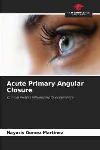 Acute Primary Angular Closure : Clinical factors influencing its occurrence.DE