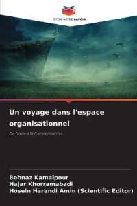 Un voyage dans l'espace organisationnel : De l'idée à la transformation （2025. 232 S. 220 mm）