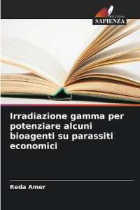 Irradiazione gamma per potenziare alcuni bioagenti su parassiti economici （2025. 100 S. 220 mm）