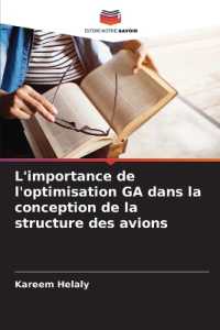 L'importance de l'optimisation GA dans la conception de la structure des avions （2025. 88 S. 220 mm）