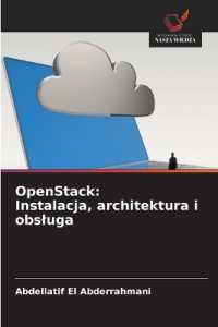 OpenStack: Instalacja, architektura i obsluga （2025. 60 S. 220 mm）