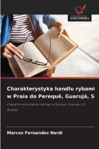 Charakterystyka handlu rybami w Praia do Perequê, Guarujá, S : Charakterystyka handlu rybnego w Perequê, Guarujá, S.P., Brazylia （2025. 52 S. 220 mm）