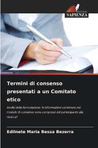 Termini di consenso presentati a un Comitato etico : Analisi della formulazione: le informazioni contenute nel modulo di consenso sono comprese dal partecipante alla ricerca? （2025. 52 S. 220 mm）