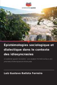 Épistémologies sociologique et dialectique dans le contexte des idiosyncrasies : Le système agraire brésilien : une analyse herméneutique des processus historiques et structurels （2025. 60 S. 220 mm）