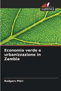 Economia verde e urbanizzazione in Zambia （2025. 56 S. 220 mm）