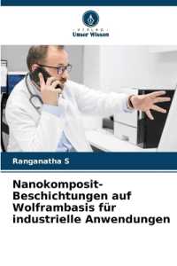 Nanokomposit-Beschichtungen auf Wolframbasis für industrielle Anwendungen （2025. 64 S. 220 mm）