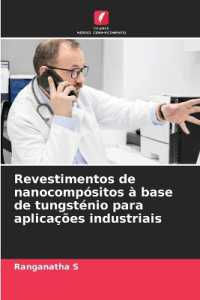 Revestimentos de nanocompósitos à base de tungsténio para aplicações industriais （2025. 64 S. 220 mm）