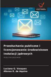 Przesluchania publiczne i licencjonowanie srodowiskowe instalacji jadrowych : Krytyczne spojrzenie （2025. 96 S. 220 mm）