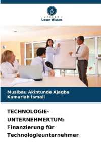 TECHNOLOGIE-UNTERNEHMERTUM: Finanzierung f&uuml;r Technologieunternehmer : DE