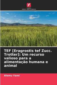 TEF [Eragrostis tef Zucc. Trotter]: Um recurso valioso para a alimentação humana e animal （2025. 104 S. 220 mm）