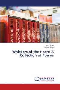 Whispers of the Heart: A Collection of Poems （2024. 52 S. 220 mm）