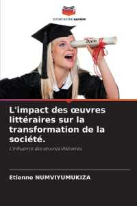 L'impact des oeuvres littéraires sur la transformation de la société. : L'influence des oeuvres littéraires （2025. 72 S. 220 mm）