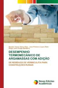 DESEMPENHO TERMOMECÂNICO DE ARGAMASSAS COM ADIÇÃO : DE RESÍDUOS DE VERMICULITA PARA CONSTRUÇÕES RURAIS （2022. 80 S. 220 mm）