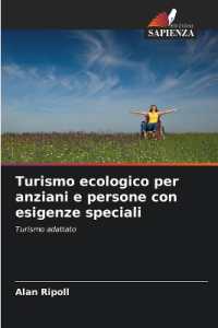 Turismo ecologico per anziani e persone con esigenze speciali : Turismo adattato （2024. 56 S. 220 mm）