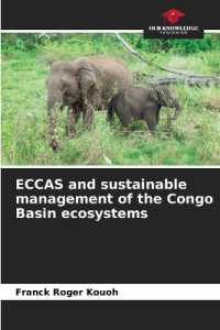 ECCAS and sustainable management of the Congo Basin ecosystems （2023. 224 S. 220 mm）
