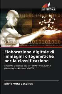 Elaborazione digitale di immagini citogenetiche per la classificazione : Secondo la tecnica del test della cometa per il rilevamento dei danni al DNA （2024. 100 S. 220 mm）