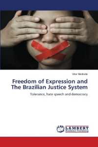 Freedom of Expression and The Brazilian Justice System : Tolerance, hate speech and democracy （2024. 228 S. 220 mm）