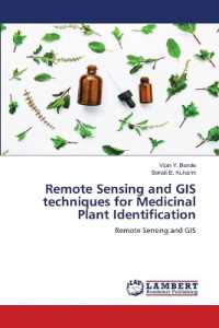 Remote Sensing and GIS techniques for Medicinal Plant Identification : Remote Sensing and GIS （2022. 84 S. 220 mm）