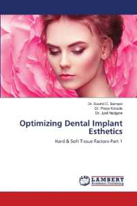 Optimizing Dental Implant Esthetics : Hard & Soft Tissue Factors-Part 1 （2024. 76 S. 220 mm）