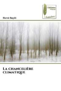 La chanceli&egrave;re climatique （2023. 64 S. 220 mm）