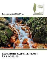 Murmure dans le vent : Les poésies （2023. 64 S. 220 mm）