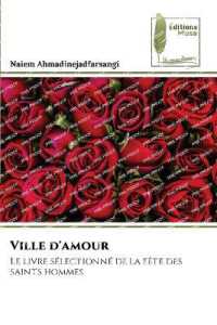Ville d'amour : Le livre s&eacute;lectionn&eacute; de la f&ecirc;te des saints hommes （2023. 52 S. 220 mm）