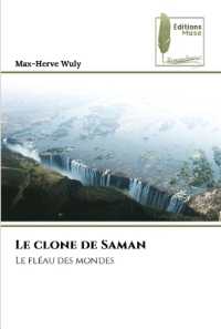 Le clone de Saman : Le fl&eacute;au des mondes （2023. 132 S. 220 mm）