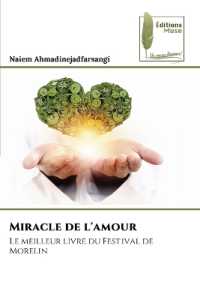 Miracle de l'amour : Le meilleur livre du Festival de Morelin （2023. 56 S. 220 mm）