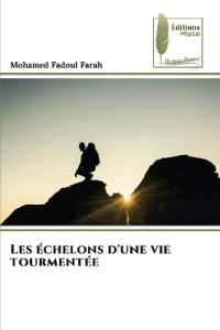 Les &eacute;chelons d'une vie tourment&eacute;e （2023. 168 S. 220 mm）
