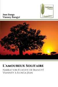 L'amoureux Solitaire : Narration Elogide de Ibangy&eacute; Vianney &agrave; Ilunga Jean （2023. 56 S. 220 mm）