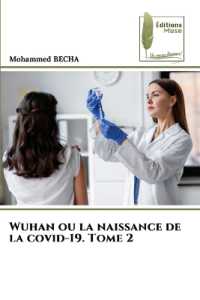 Wuhan ou la naissance de la covid-19. Tome 2 （2023. 52 S. 220 mm）
