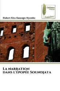 La narration dans l'&eacute;pop&eacute;e Soundjata （2023. 56 S. 220 mm）