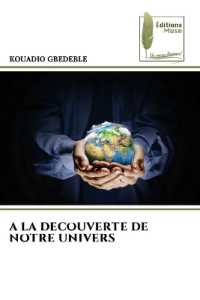 A LA DECOUVERTE DE NOTRE UNIVERS （2024. 252 S. 220 mm）