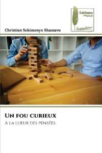 Un fou curieux : A la lueur des pens&eacute;es （2024. 148 S. 220 mm）