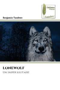 LONEWOLF : Un sniper solitaire （2024. 60 S. 220 mm）