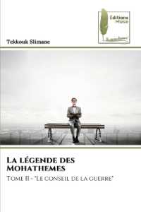 La légende des Mohathemes : Tome II - "Le conseil de la guerre" （2024. 124 S. 220 mm）
