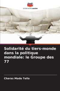 Solidarité du tiers-monde dans la politique mondiale : le Groupe des 77