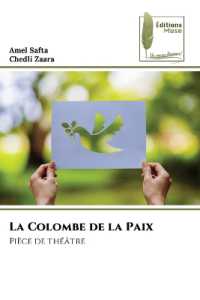 La Colombe de la Paix : Pièce de théâtre （2024. 60 S. 220 mm）