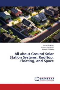 All about Ground Solar Station Systems, Rooftop, Floating, and Space （2024. 156 S. 220 mm）