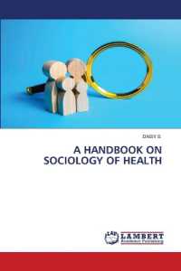 A HANDBOOK ON SOCIOLOGY OF HEALTH （2022. 128 S. 220 mm）