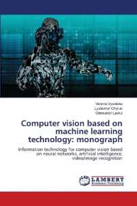Computer vision based on machine learning technology: monograph : Information technology for computer vision based on neural networks, artificial intelligence, video/image recognition （2025. 396 S. 220 mm）