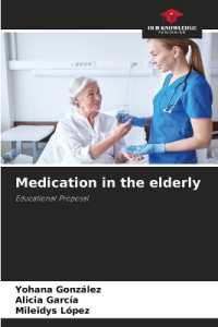 Medication in the elderly : Educational Proposal （2022. 80 S. 220 mm）