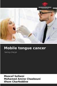 Mobile tongue cancer : Taking charge （2022. 60 S. 220 mm）