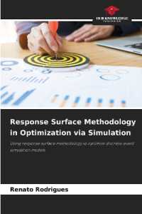 Response Surface Methodology in Optimization via Simulation : Using response surface methodology to optimize discrete event simulation models （2022. 136 S. 220 mm）