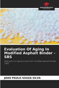 Evaluation Of Aging In Modified Asphalt Binder - SBS : Evaluation of aging in polymer modified asphalt binder (SBS) （2022. 52 S. 220 mm）