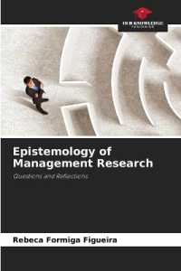 Epistemology of Management Research : Questions and Reflections （2022. 60 S. 220 mm）