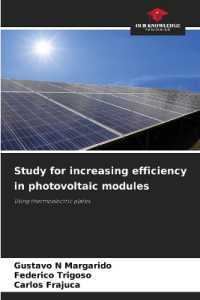 Study for increasing efficiency in photovoltaic modules : Using thermoelectric plates （2022. 136 S. 220 mm）