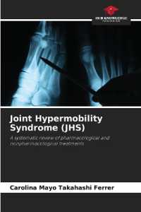 Joint Hypermobility Syndrome (JHS) : A systematic review of pharmacological and nonpharmacological treatments （2022. 68 S. 220 mm）