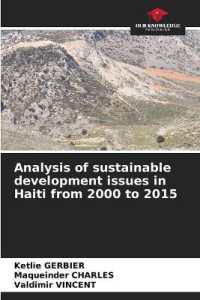 Analysis of sustainable development issues in Haiti from 2000 to 2015 （2022. 52 S. 220 mm）